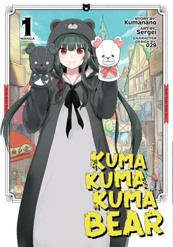 Kuma Kuma Kuma Bear (Manga) Vol. 1 (Kuma Kuma Kuma Bear (Manga)) book cover by Kumanano