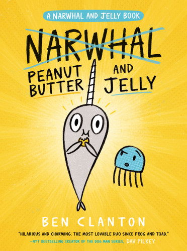 Peanut Butter and Jelly (A Narwhal and Jelly Book #3) (A Narwhal and Jelly Book) book cover by Ben Clanton