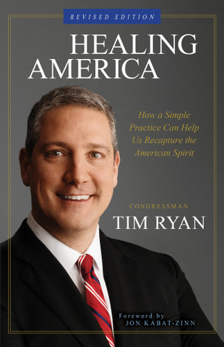 Healing America: How a Simple Practice Can Help Us Recapture the American Spirit book cover by Congressman Tim Ryan