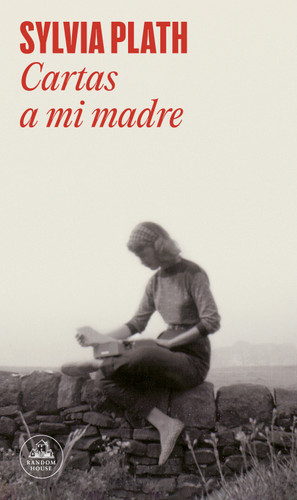 Cartas a mi madre / Letters Home book cover by Sylvia Plath