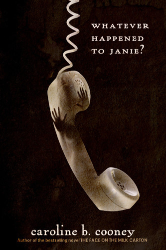 Whatever Happened to Janie? (The Face on the Milk Carton Series) book cover by Caroline B. Cooney