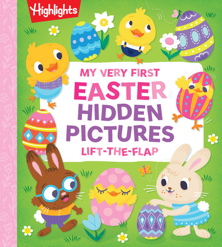 My Very First Easter Hidden Pictures Lift-the-Flap: Spark Joy with Festive Lift-the-Flap Surprises in an Interactive Easter Board Book for Ages 0-3, Gift Easter Fun for Babies and Toddlers (Highlights Baby's First Puzzle Books) book cover by 