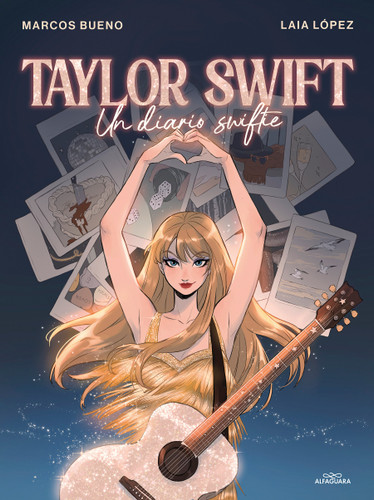 Taylor Swift: Un diario swiftie / Taylor Swift: A Swiftie Diary book cover by Marcos Bueno