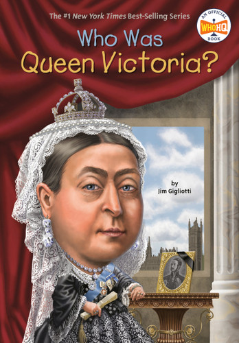 Who Was Queen Victoria? (Who Was?) book cover by Jim Gigliotti, Who HQ