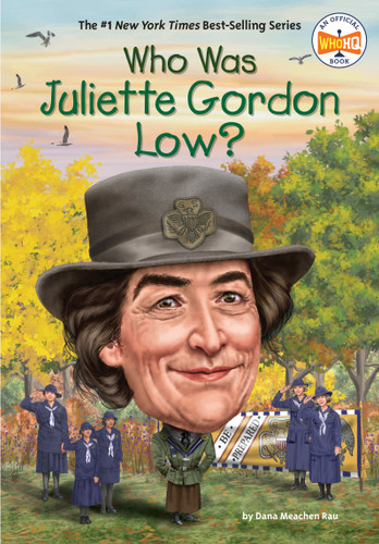 Who Was Juliette Gordon Low? (Who Was?) book cover by Dana Meachen Rau, Who HQ
