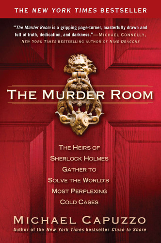 The Murder Room: The Heirs of Sherlock Holmes Gather to Solve the World's Most Perplexing Cold Cases book cover by Michael Capuzzo