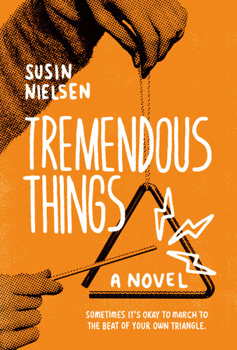 Tremendous Things book cover by Susin Nielsen