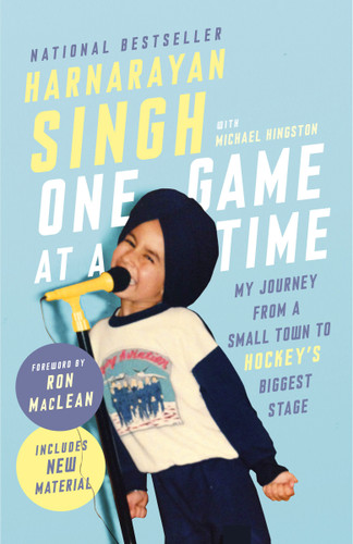 One Game at a Time: My Journey from a Small Town to Hockey's Biggest Stage book cover by Harnarayan Singh