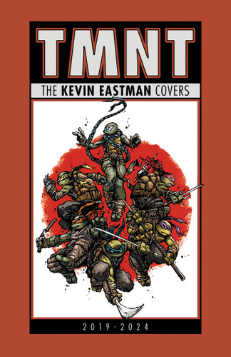 Teenage Mutant Ninja Turtles: The Kevin Eastman Covers (2019-2024) book cover by 