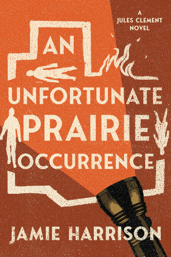 An Unfortunate Prairie Occurrence: A Jules Clement Novel (JULES CLEMENT) book cover by Jamie Harrison