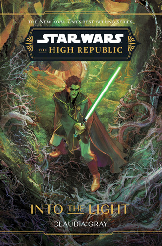 Star Wars: The High Republic: Into the Light (Star Wars: The High Republic (Young Adult)) book cover by Claudia Gray