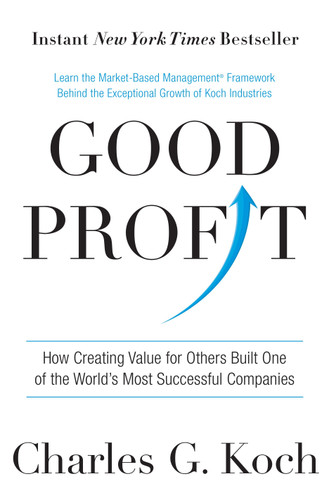 Good Profit: How Creating Value for Others Built One of the World's Most Successful Companies book cover by Charles G. Koch