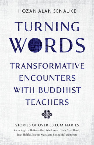 Turning Words: Transformative Encounters with Buddhist Teachers book cover by Hozan Alan Senauke