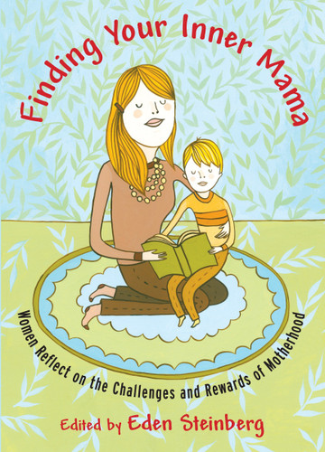 Finding Your Inner Mama: Women Reflect on the Challenges and Rewards of Motherhood book cover by 