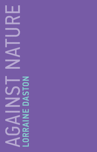 Against Nature (Untimely Meditations) book cover by Lorraine Daston