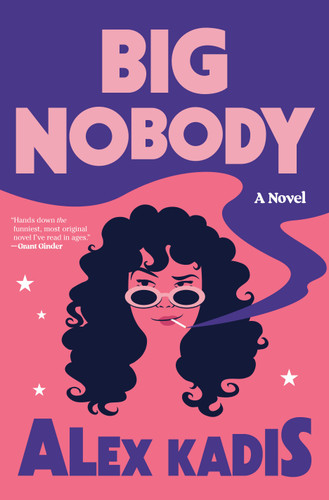 Big Nobody: A Novel book cover by Alex Kadis