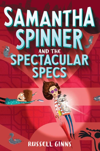 Samantha Spinner and the Spectacular Specs (Samantha Spinner) book cover by Russell Ginns