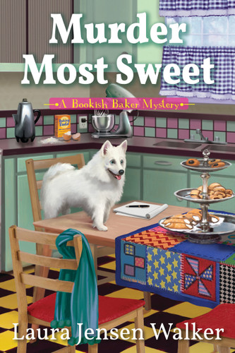 Murder Most Sweet: A Bookish Baker Mystery (A Bookish Baker Mystery) book cover by Laura Jensen Walker