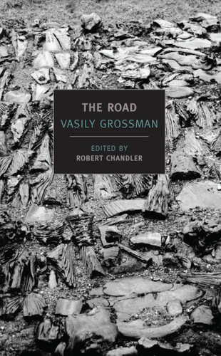 The Road: Stories, Journalism, and Essays book cover by Vasily Grossman