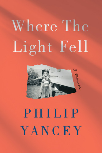 Where the Light Fell: A Memoir book cover by Philip Yancey