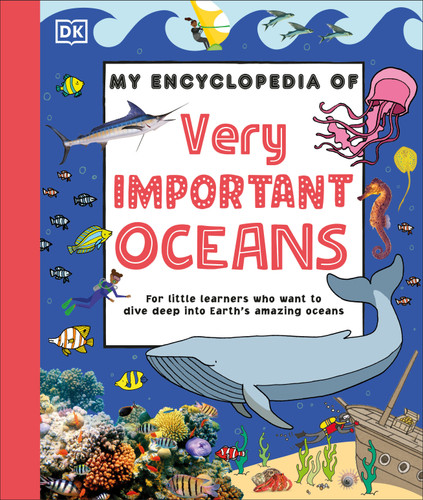 My Encyclopedia of Very Important Oceans: For Little Learners Who Want to Dive Deep into Earth's Amazing Oceans (My Very Important Encyclopedias) book cover by DK