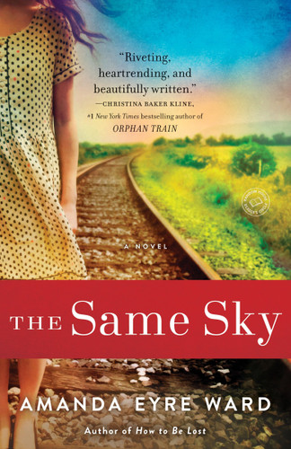 The Same Sky: A Novel book cover by Amanda Eyre Ward