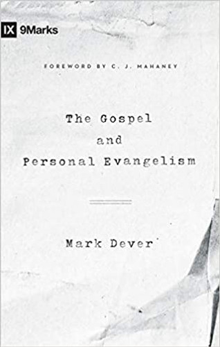The Gospel and Personal Evangelism (Redesign) (9Marks) Cover