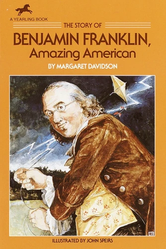 The Story of Benjamin Franklin: Amazing American book cover by Margaret Davidson