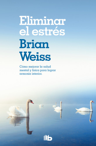 Eliminar el estrés / Eliminating Stress, Finding Inner Peace book cover by Brian Weiss