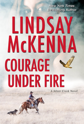 Courage Under Fire: A Riveting Novel of Romantic Suspense (Silver Creek) book cover by Lindsay McKenna