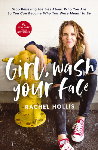 Girl, Wash Your Face: Stop Believing the Lies About Who You Are so You Can Become Who You Were Meant to Be [9781400201655]