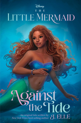 The Little Mermaid: Against the Tide book cover by J. Elle