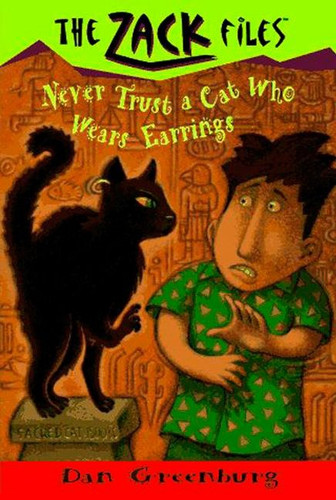 Zack Files 07: Never Trust a Cat Who Wears Earrings (The Zack Files) book cover by Dan Greenburg