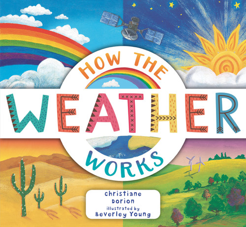 How the Weather Works: A Hands-On Guide to Our Changing Climate (Explore the Earth) book cover by Christiane Dorion