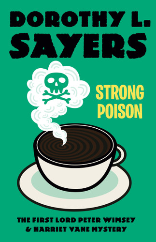 Strong Poison: A Lord Peter Wimsey & Harriet Vane Mystery book cover by Dorothy L. Sayers