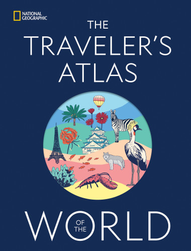 The Traveler's Atlas of the World book cover by National Geographic