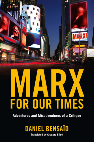 Marx for Our Times: Adventures and Misadventures of a Critique book cover by Daniel Bensaid