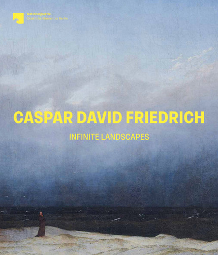 Caspar David Friedrich: Infinite Landscapes book cover by Ralph Gleis, Birgit Verwiebe