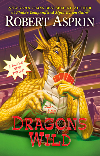 Dragons Wild (A Dragons Wild Novel) book cover by Robert Asprin