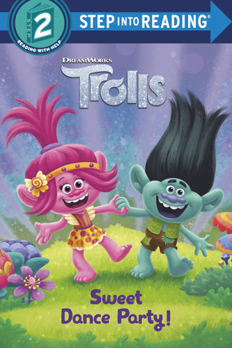 Sweet Dance Party! (DreamWorks Trolls) (Step into Reading, Step 2) book cover by Random House