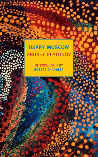 Happy Moscow book cover by Andrey Platonov