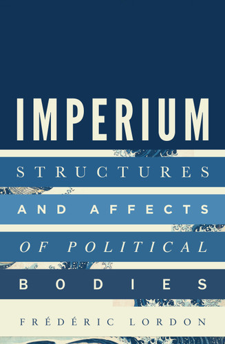 Imperium: Structures and Affects of Political Bodies book cover by Frederic Lordon