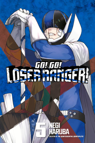 Go! Go! Loser Ranger! 5 (Go! Go! Loser Ranger!) book cover by Negi Haruba