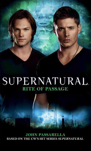 Supernatural: Rite of Passage (Supernatural) book cover by John Passarella