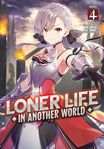 Loner Life in Another World (Light Novel) Vol. 4 (Loner Life in Another World (Light Novel)) book cover by Shoji Goji