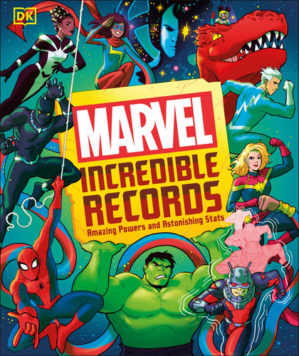 Marvel Incredible Records: Amazing Powers and Astonishing Stats book cover by Melanie Scott