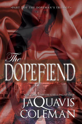 The Dopefiend:: Part 2 of the Dopeman's Trilogy (The Dopeman) book cover by JaQuavis Coleman