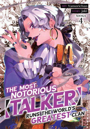 The Most Notorious "Talker" Runs the World's Greatest Clan (Manga) Vol. 4 (The Most Notorious "Talker" Runs the World's Greatest Clan (Manga)) book cover by Jaki