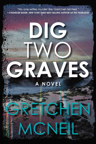 Dig Two Graves book cover by Gretchen McNeil