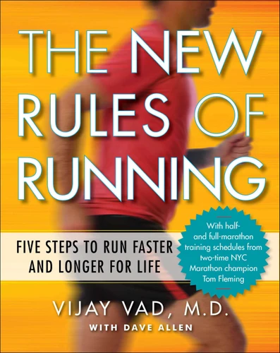 The New Rules of Running: Five Steps to Run Faster and Longer for Life book cover by Vijay Vad, M.D., Dave Allen